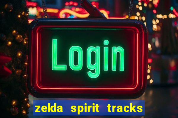 zelda spirit tracks rom pt br